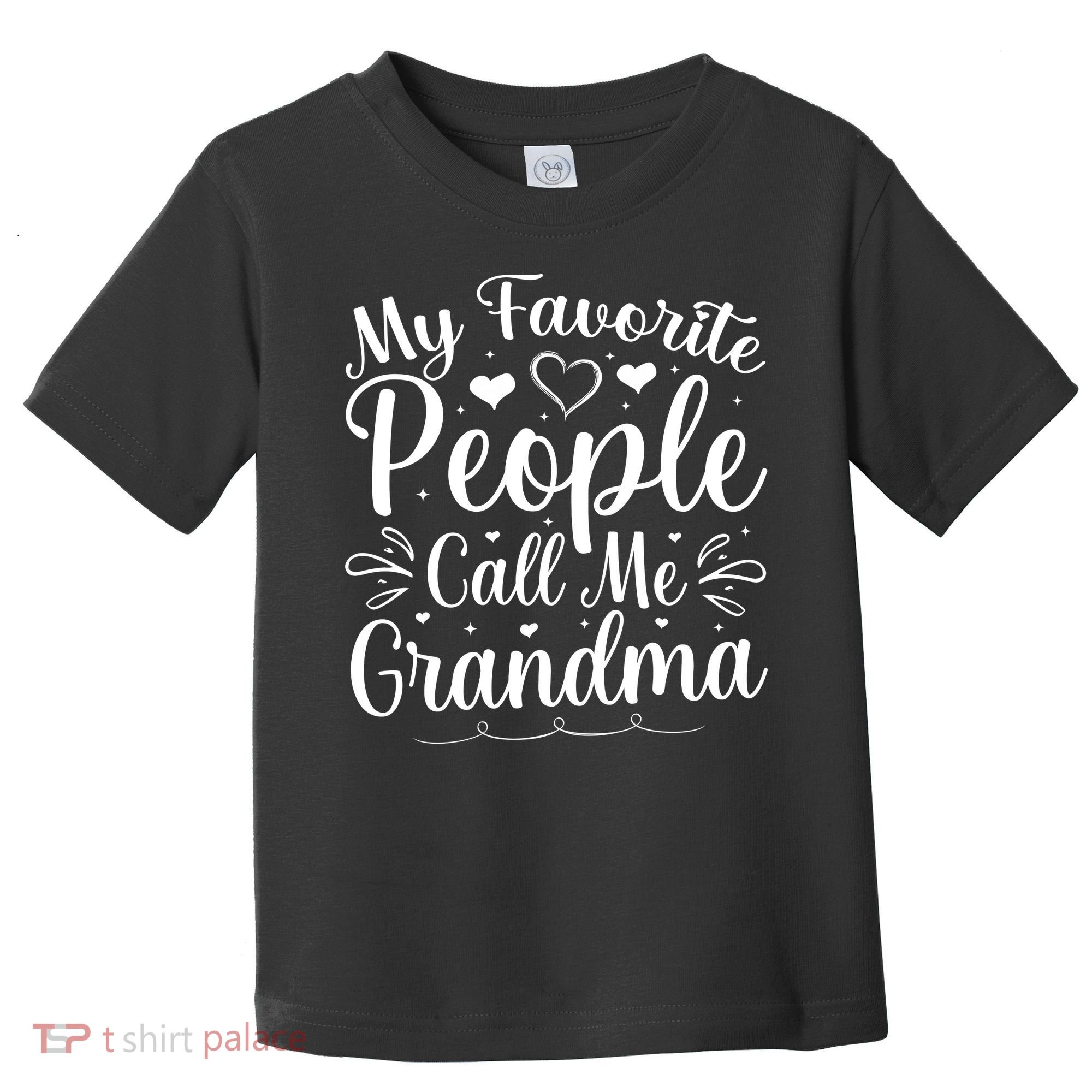 My Favorite People Call Me Grandma Toddler T-Shirt