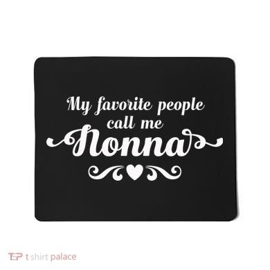 My Favorite People Call Me Nonna Mousepad
