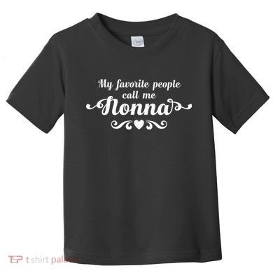 My Favorite People Call Me Nonna Toddler T-Shirt