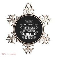 My Favorite Physical Therapist Calls Me Dad Fathers Day Ornament thumb 0