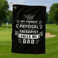My Favorite Physical Therapist Calls Me Dad Fathers Day Golf Towel thumb 1