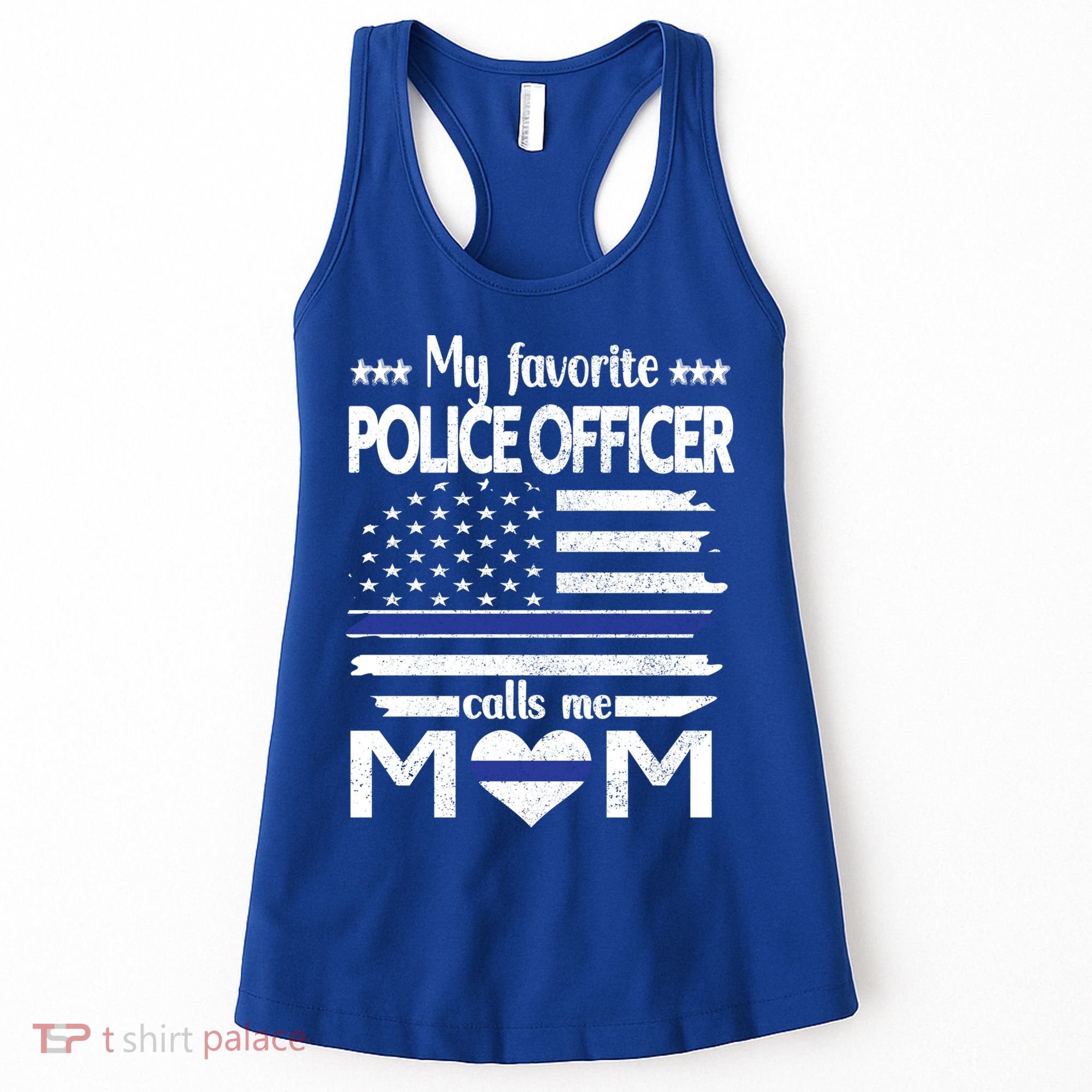 My Favorite Police Officer Calls Me Mom Blue Line Police Mom Funny Gift Women's Tank Top