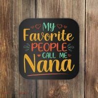 My Favorite People Call Me Nana Coaster thumb 0