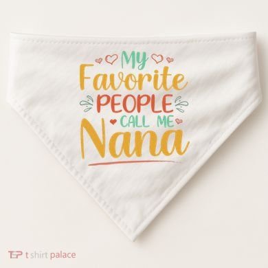 My Favorite People Call Me Nana USA-Made Doggie Bandana