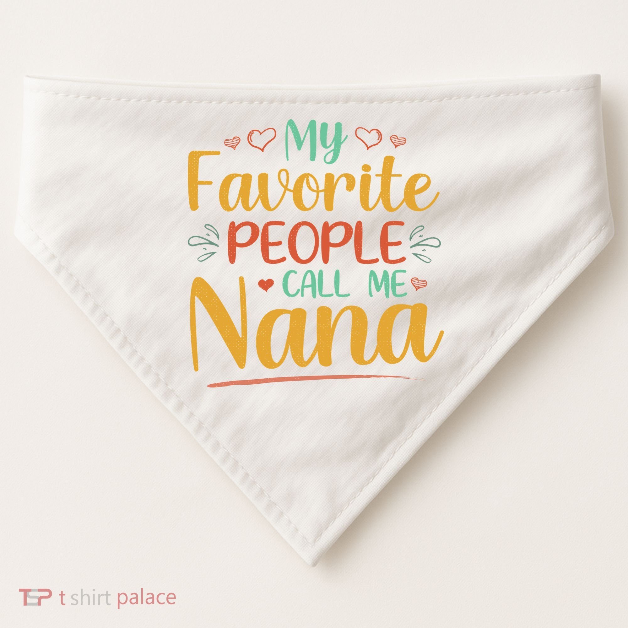 My Favorite People Call Me Nana USA-Made Doggie Bandana