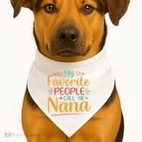 My Favorite People Call Me Nana USA-Made Doggie Bandana thumb 1