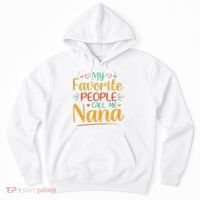 My Favorite People Call Me Nana Hoodie thumb 0