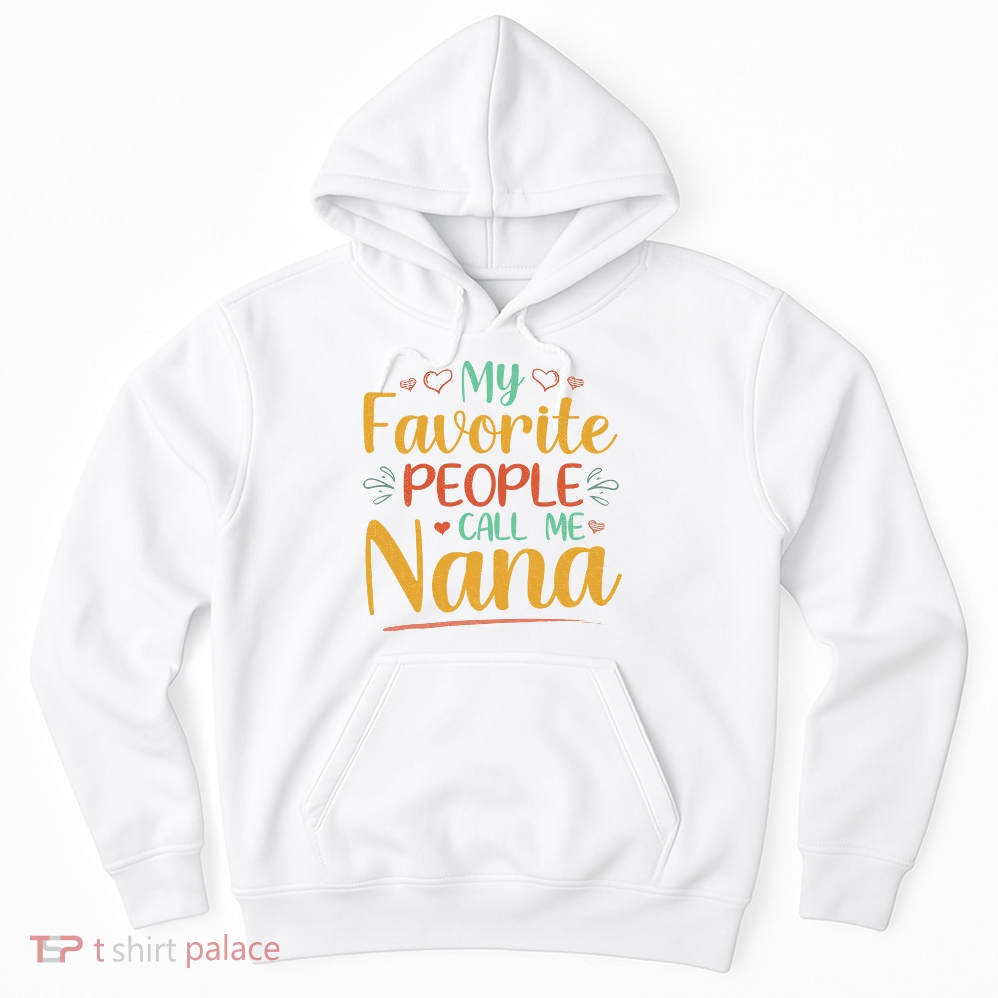 My Favorite People Call Me Nana Hoodie