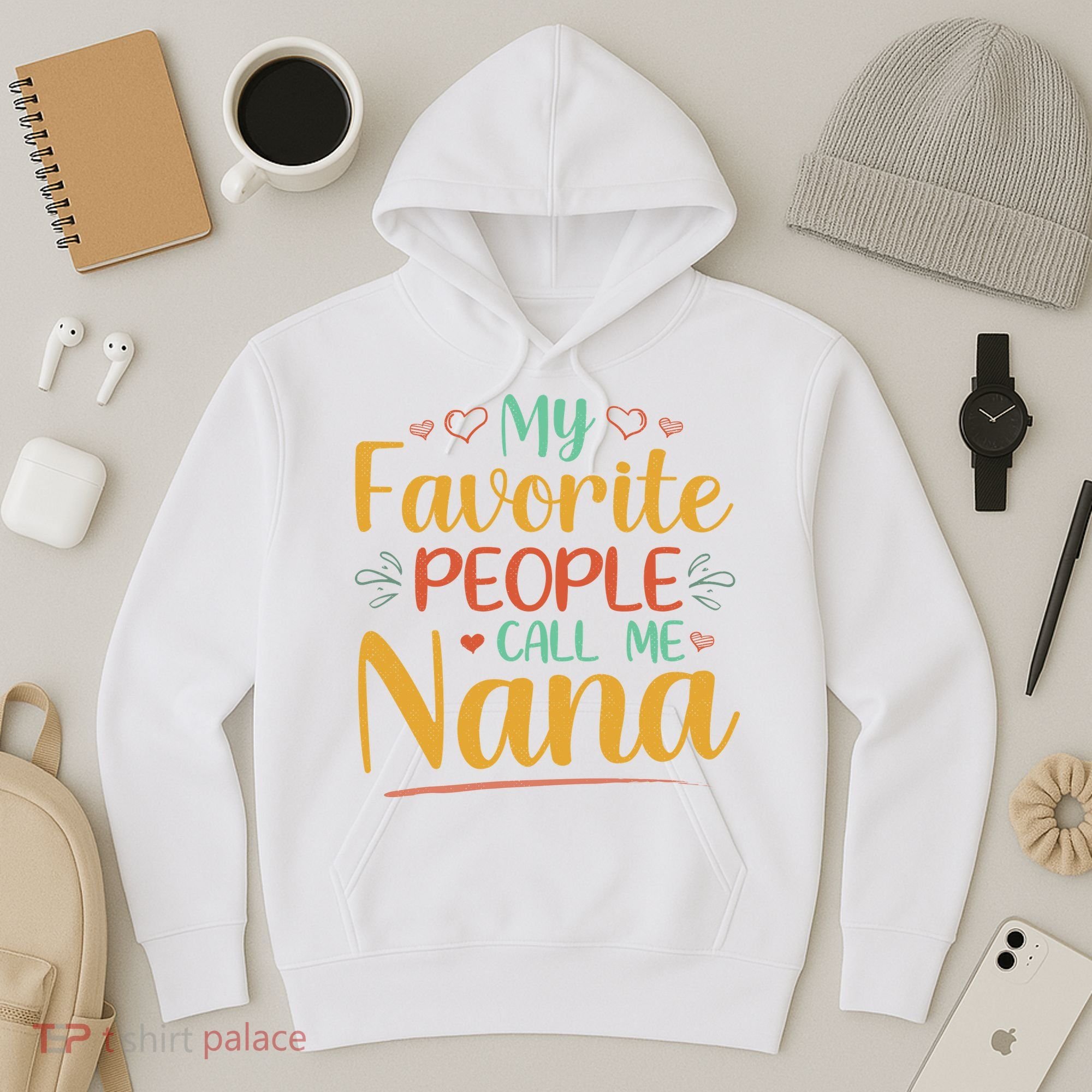 My Favorite People Call Me Nana Hoodie