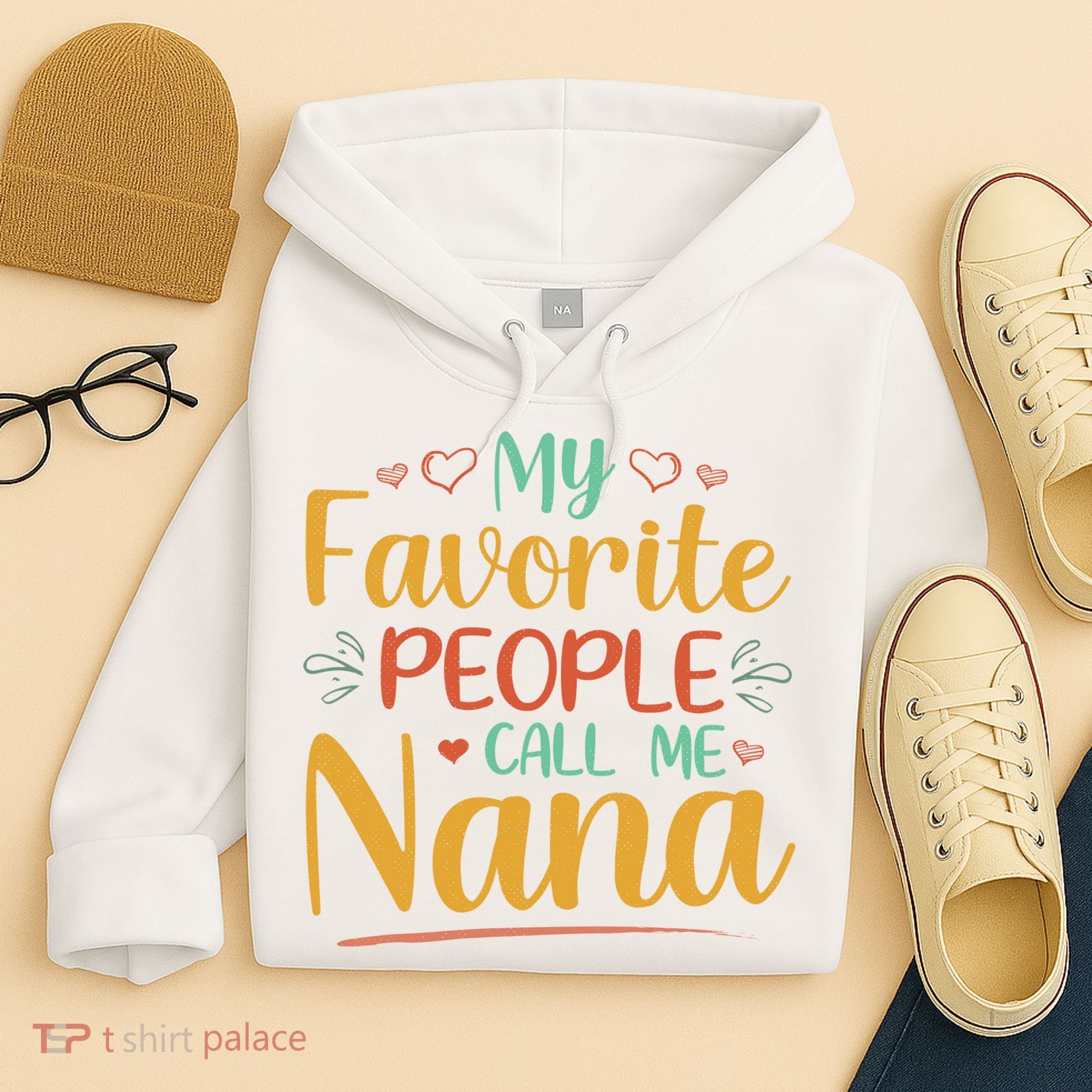 My Favorite People Call Me Nana Hoodie