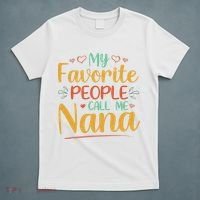 My Favorite People Call Me Nana T-Shirt thumb 5