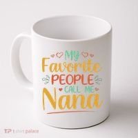 My Favorite People Call Me Nana Coffee Mug thumb 0