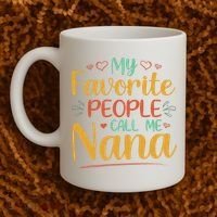 My Favorite People Call Me Nana Coffee Mug thumb 2