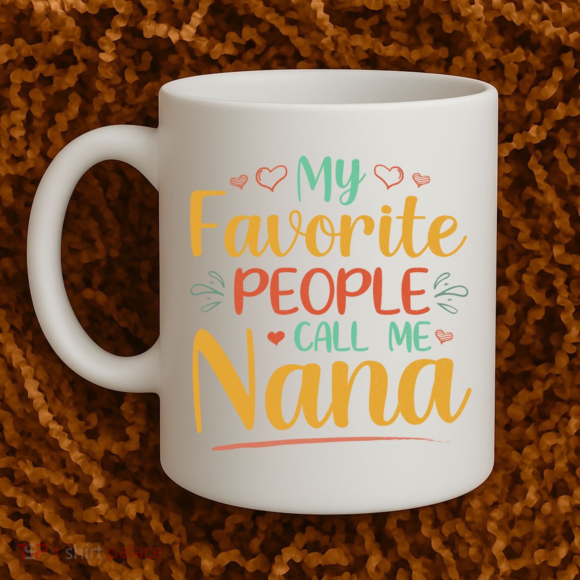 My Favorite People Call Me Nana Coffee Mug