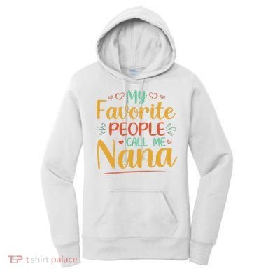 My Favorite People Call Me Nana Women's Hoodie