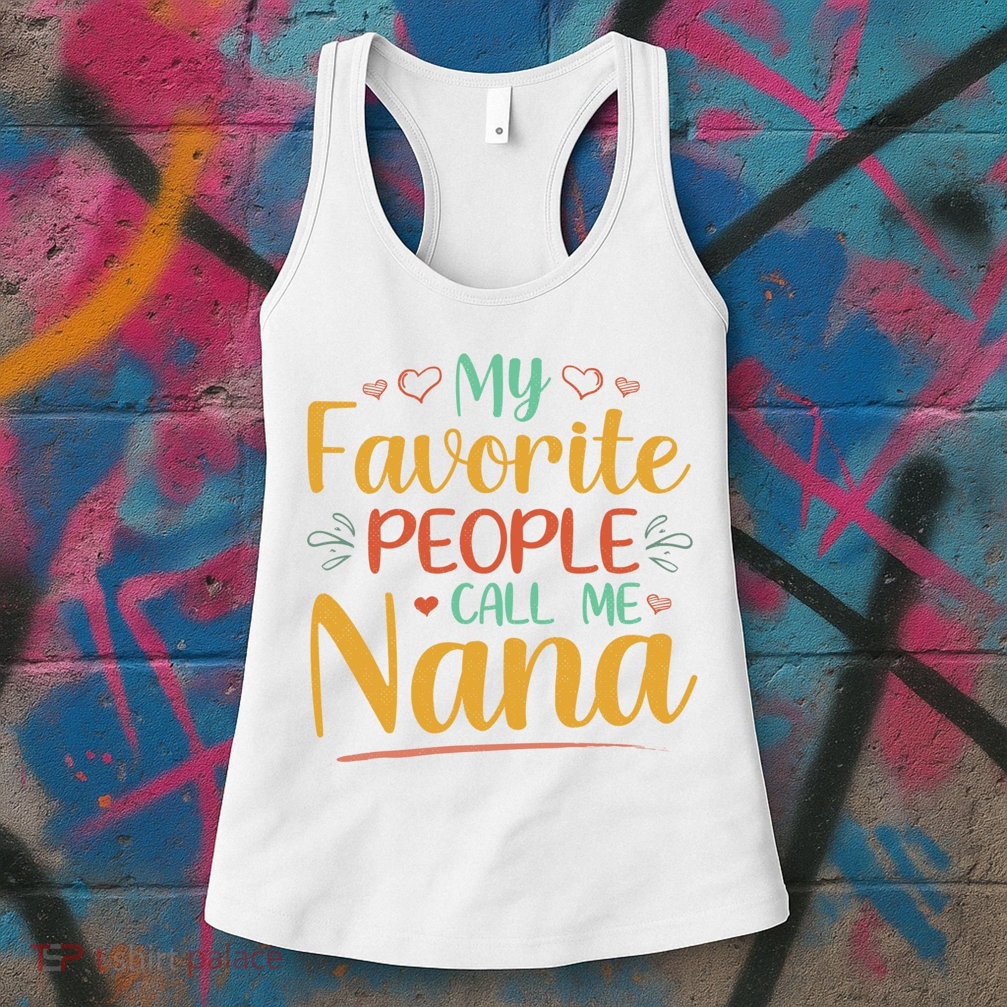 My Favorite People Call Me Nana Women's Tank Top