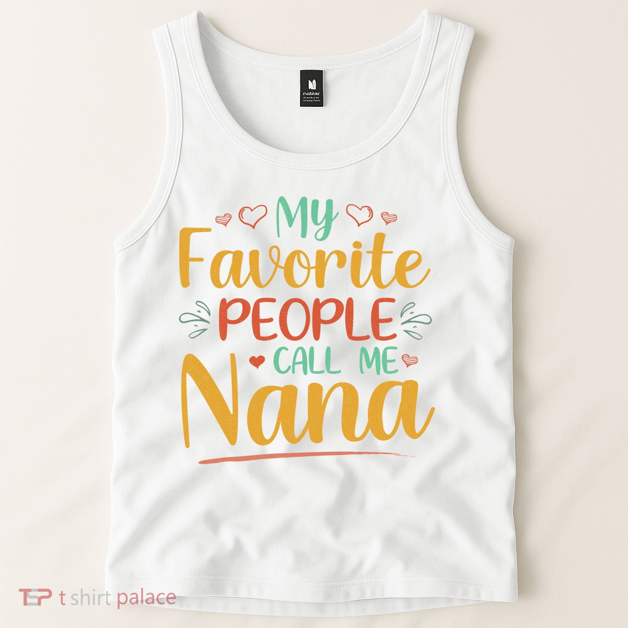 My Favorite People Call Me Nana Tank Top