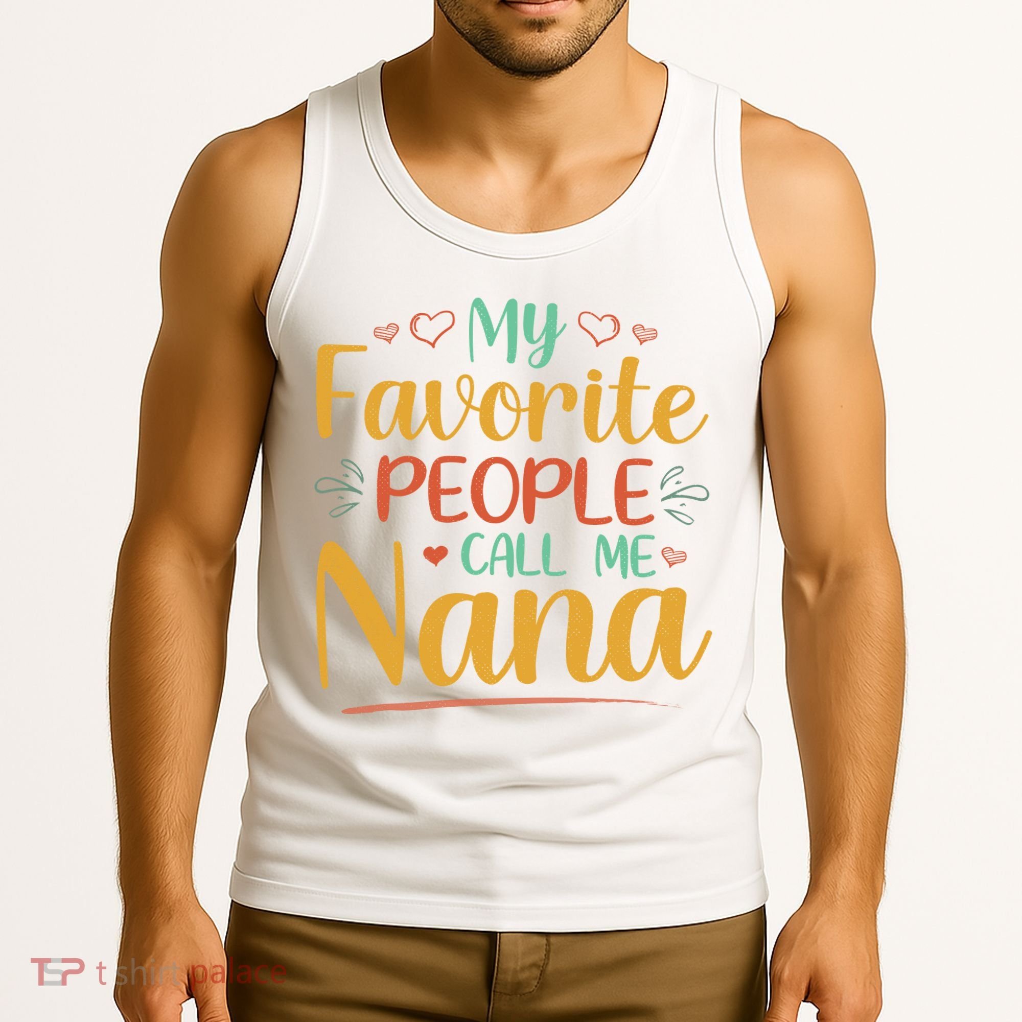 My Favorite People Call Me Nana Tank Top