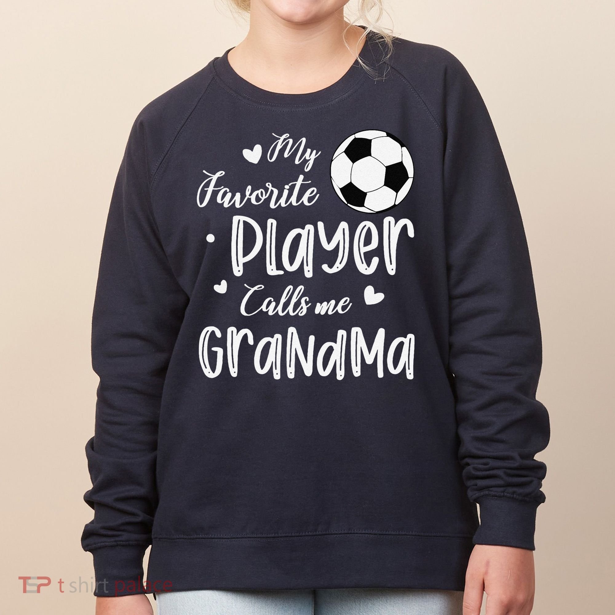My Favorite Player Calls Me Grandma Soccer Player Women's Sweatshirt