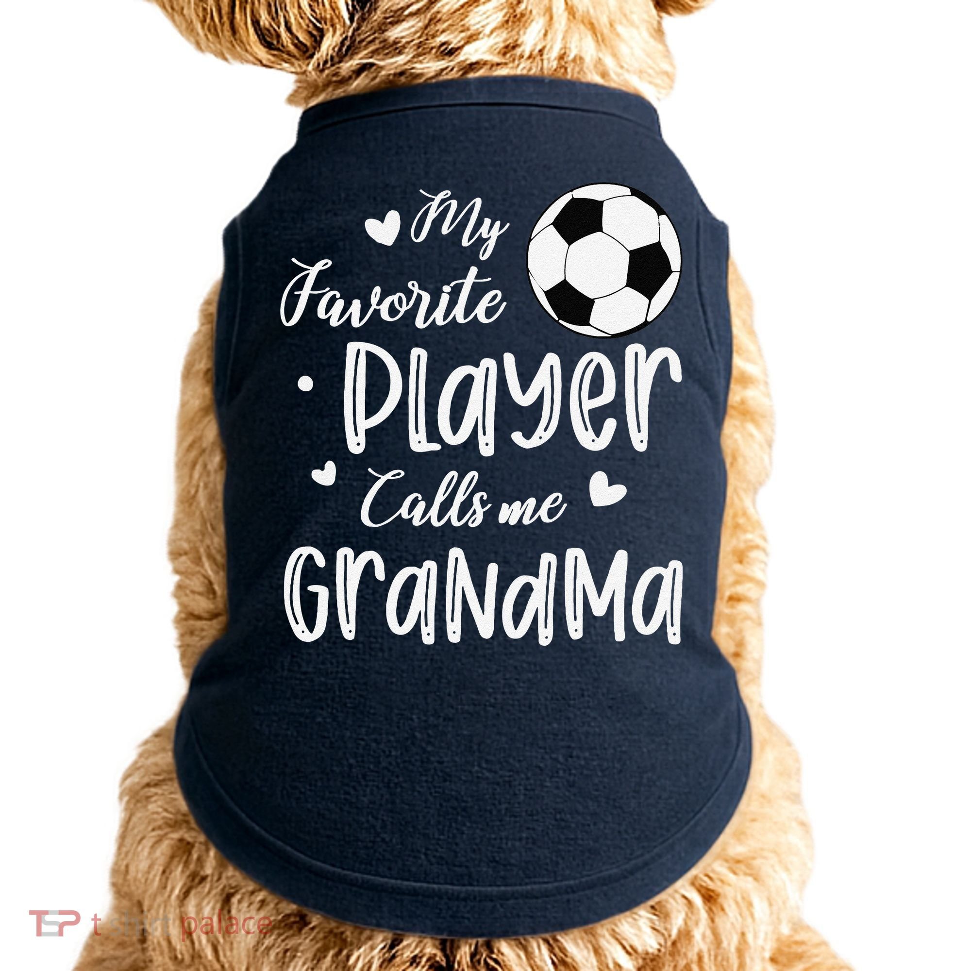 My Favorite Player Calls Me Grandma Soccer Player Doggie Tank