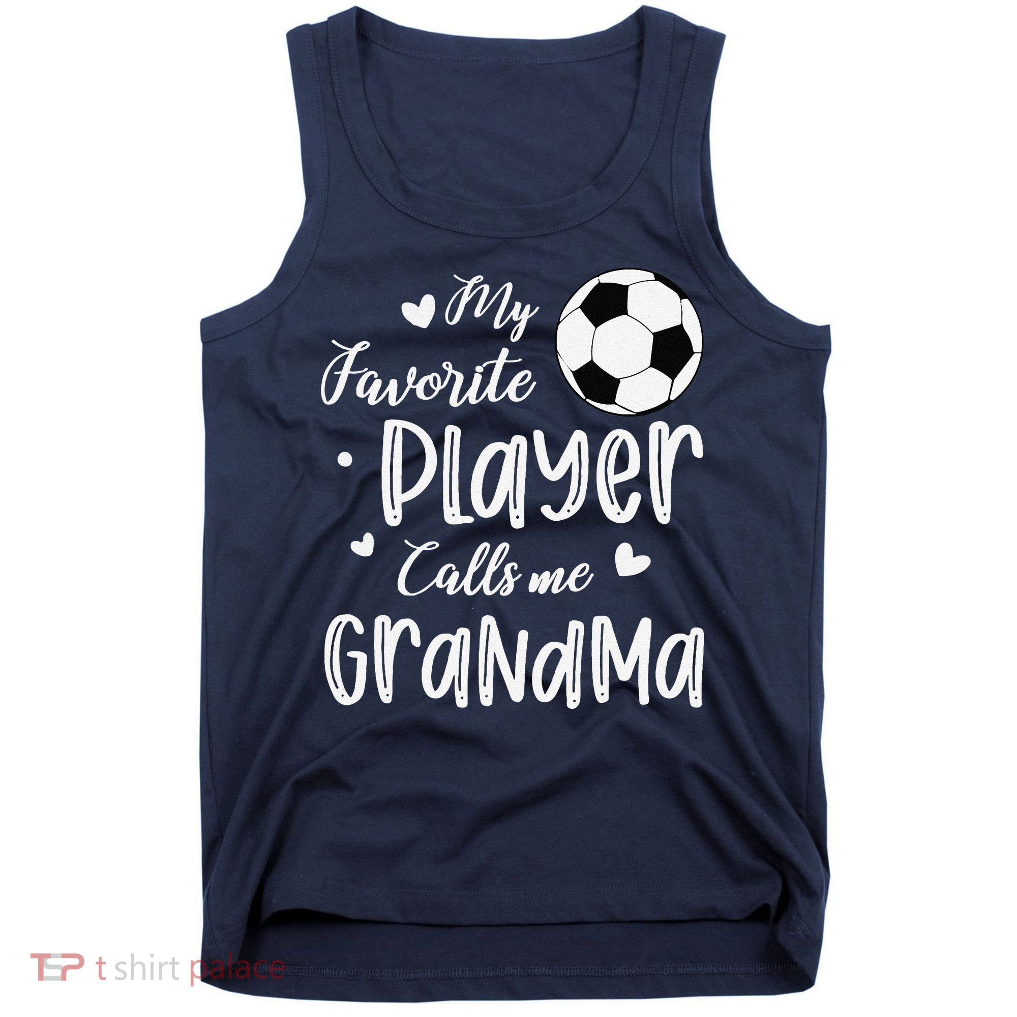 My Favorite Player Calls Me Grandma Soccer Player Tank Top