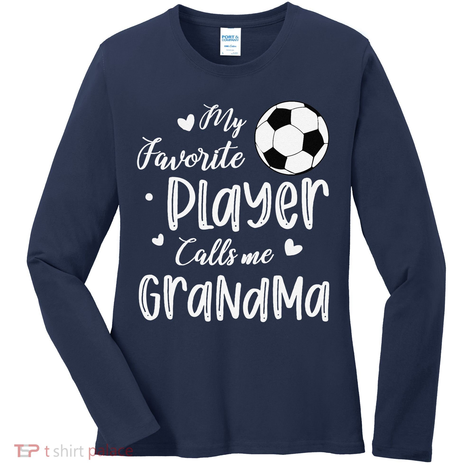 My Favorite Player Calls Me Grandma Soccer Player Women's Long Sleeve Shirt