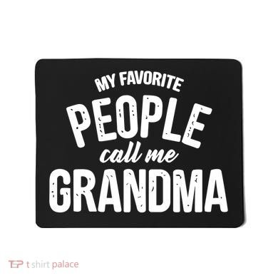 My Favorite People Call Me Grandma Mousepad