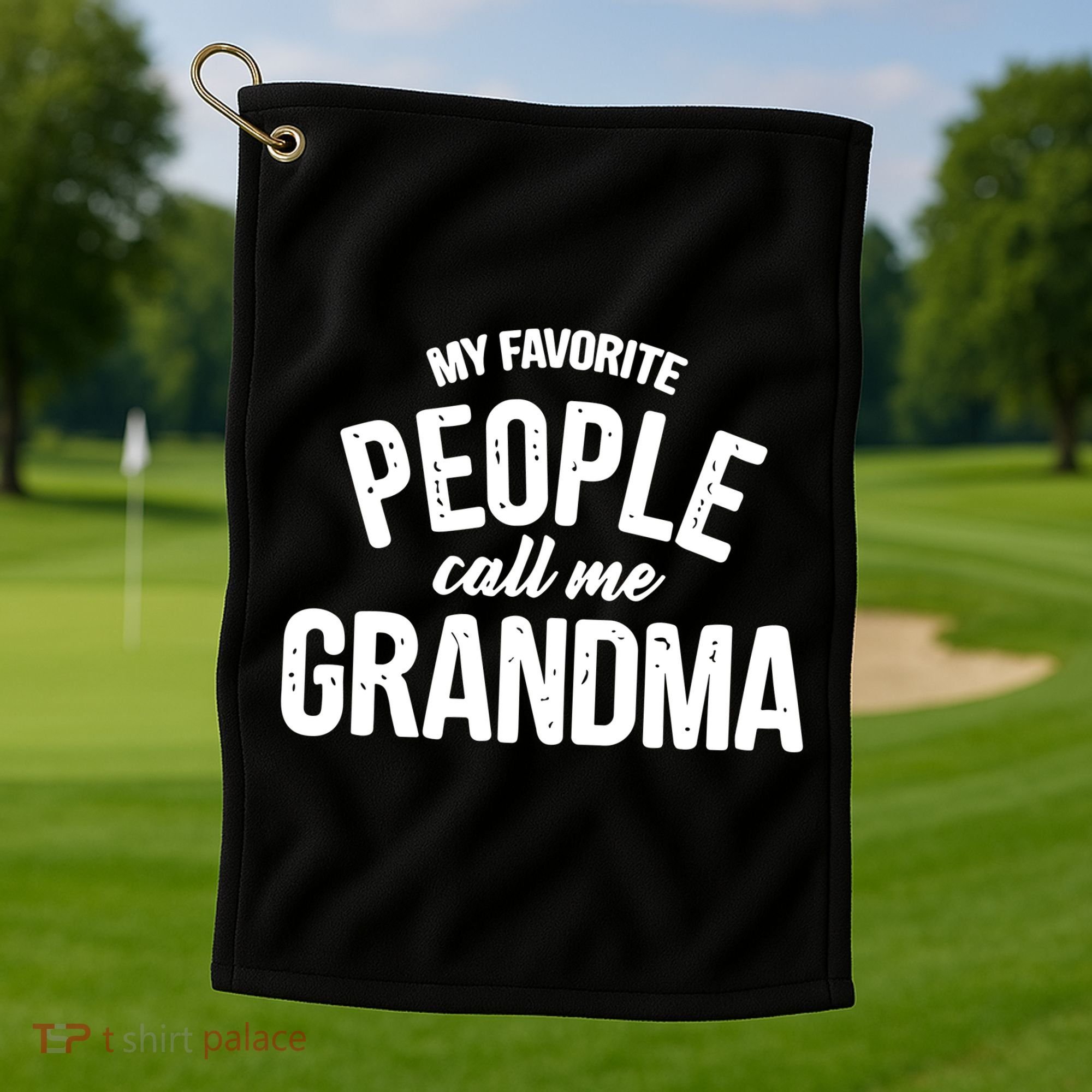 My Favorite People Call Me Grandma Golf Towel