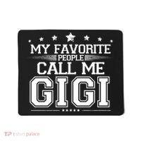 My Favorite People Call Me Gigi Mousepad thumb 0