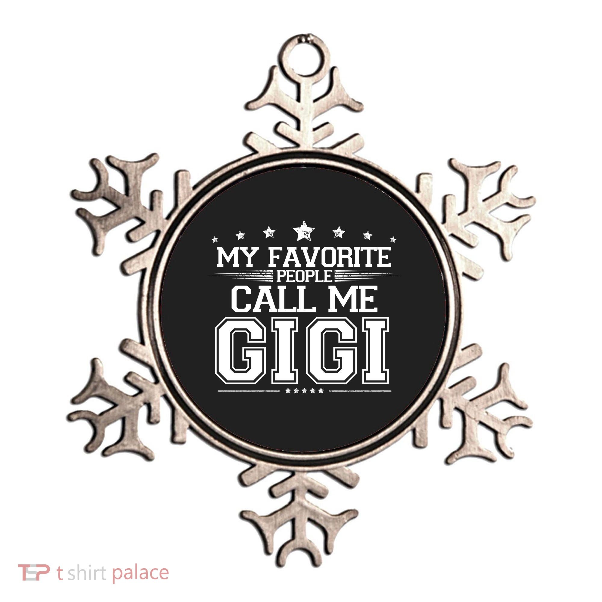 My Favorite People Call Me Gigi Ornament