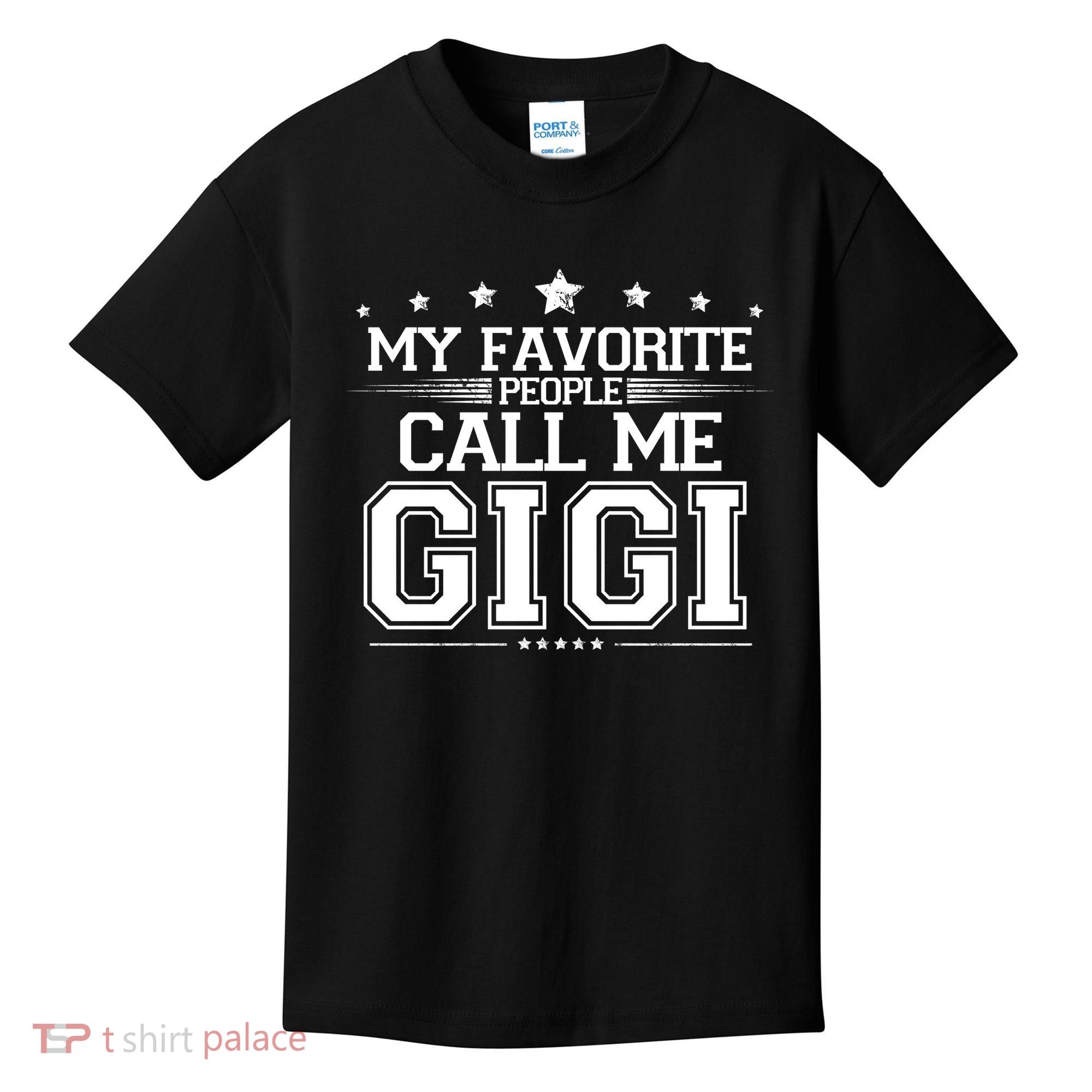 My Favorite People Call Me Gigi Kids T-Shirt