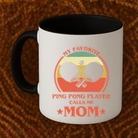 My Favorite Ping Pong Player Calls Me Mom Table Tennis Mama Meaningful Gift Coffee Mug thumb 2