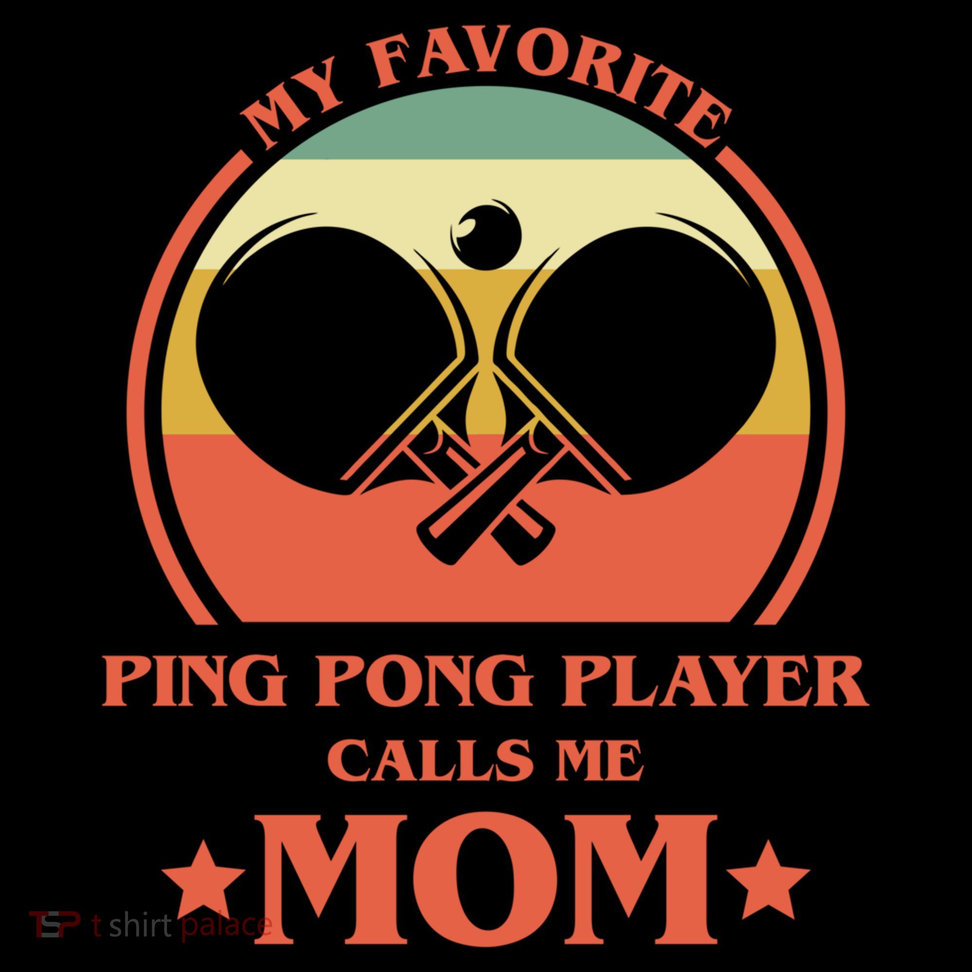 My Favorite Ping Pong Player Calls Me Mom Table Tennis Mama Meaningful Gift Coffee Mug
