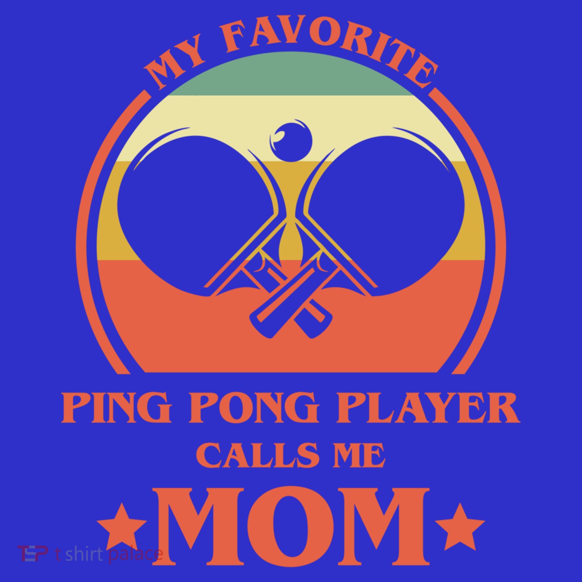 My Favorite Ping Pong Player Calls Me Mom Table Tennis Mama Meaningful Gift Sweatshirt