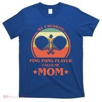 My Favorite Ping Pong Player Calls Me Mom Table Tennis Mama Meaningful Gift T-Shirt thumb 0