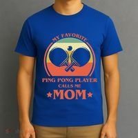My Favorite Ping Pong Player Calls Me Mom Table Tennis Mama Meaningful Gift T-Shirt thumb 3