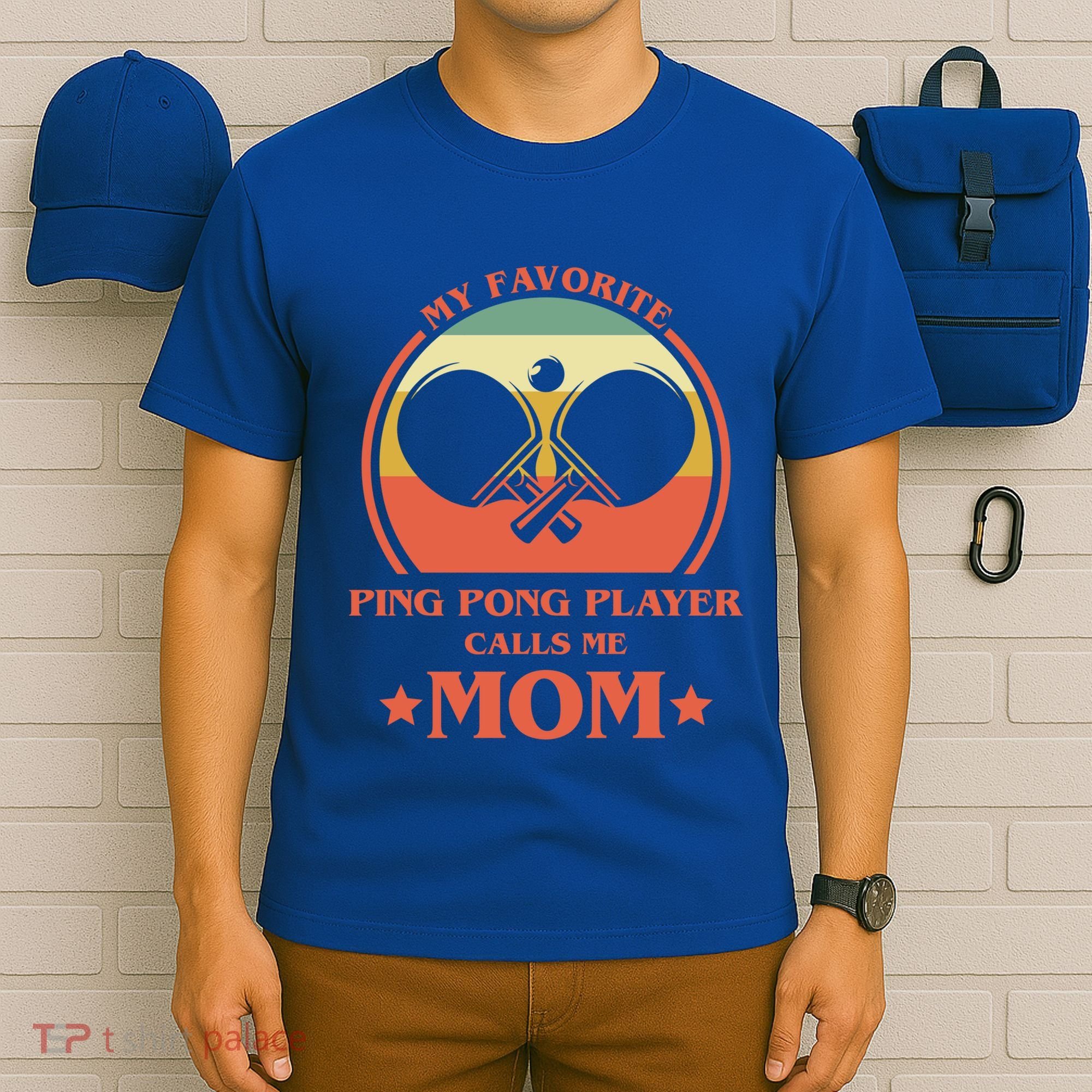 My Favorite Ping Pong Player Calls Me Mom Table Tennis Mama Meaningful Gift T-Shirt