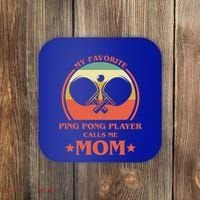 My Favorite Ping Pong Player Calls Me Mom Table Tennis Mama Meaningful Gift Coaster thumb 0