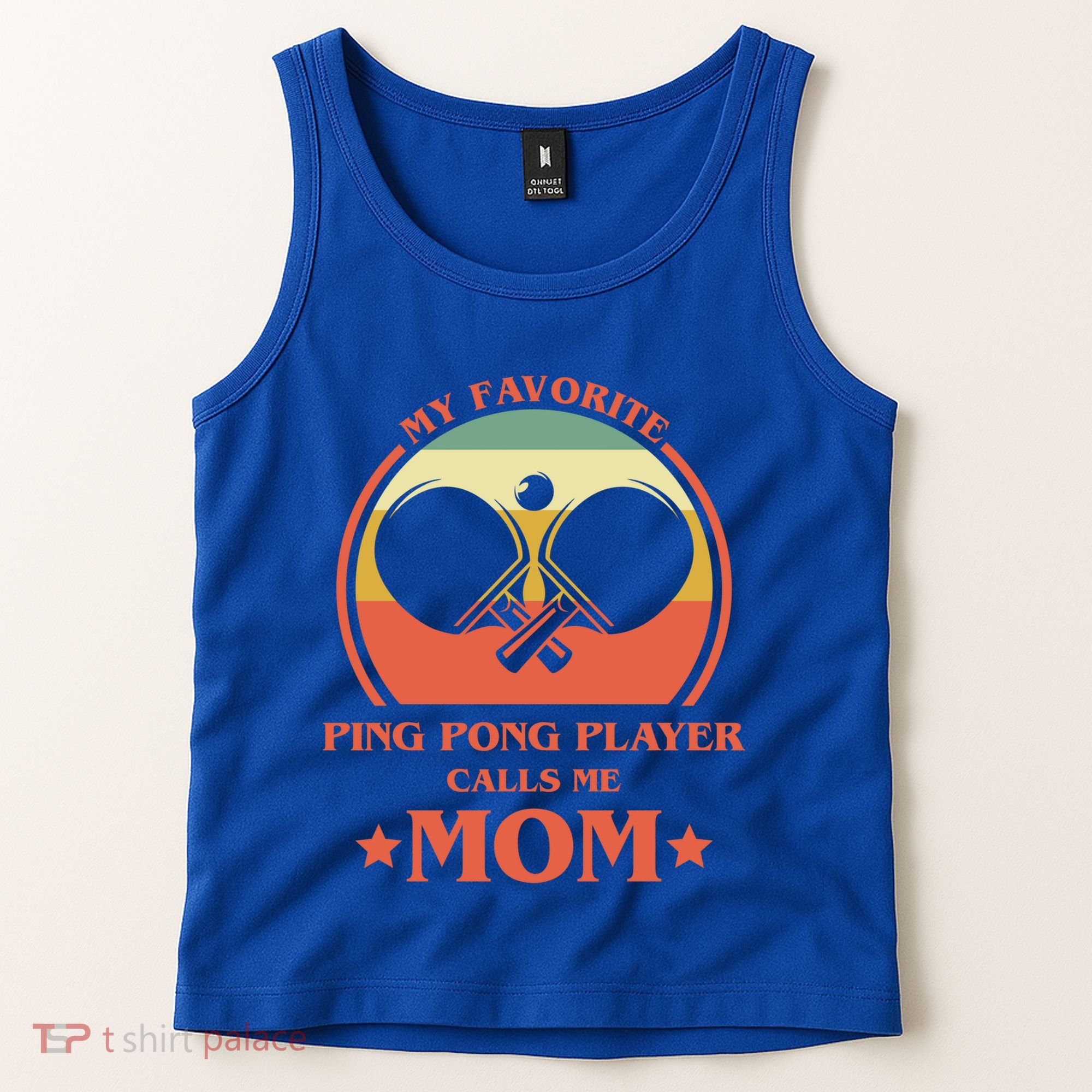 My Favorite Ping Pong Player Calls Me Mom Table Tennis Mama Meaningful Gift Tank Top