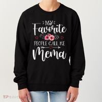 My Favorite People Call Me Mema Funny Floral MotherS Day Women's Sweatshirt thumb 0