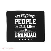My Favorite People Call Me Grandad Funny Father's Day Mousepad thumb 0
