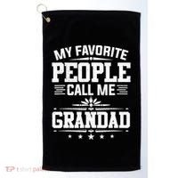 My Favorite People Call Me Grandad Funny Father's Day Golf Towel thumb 0