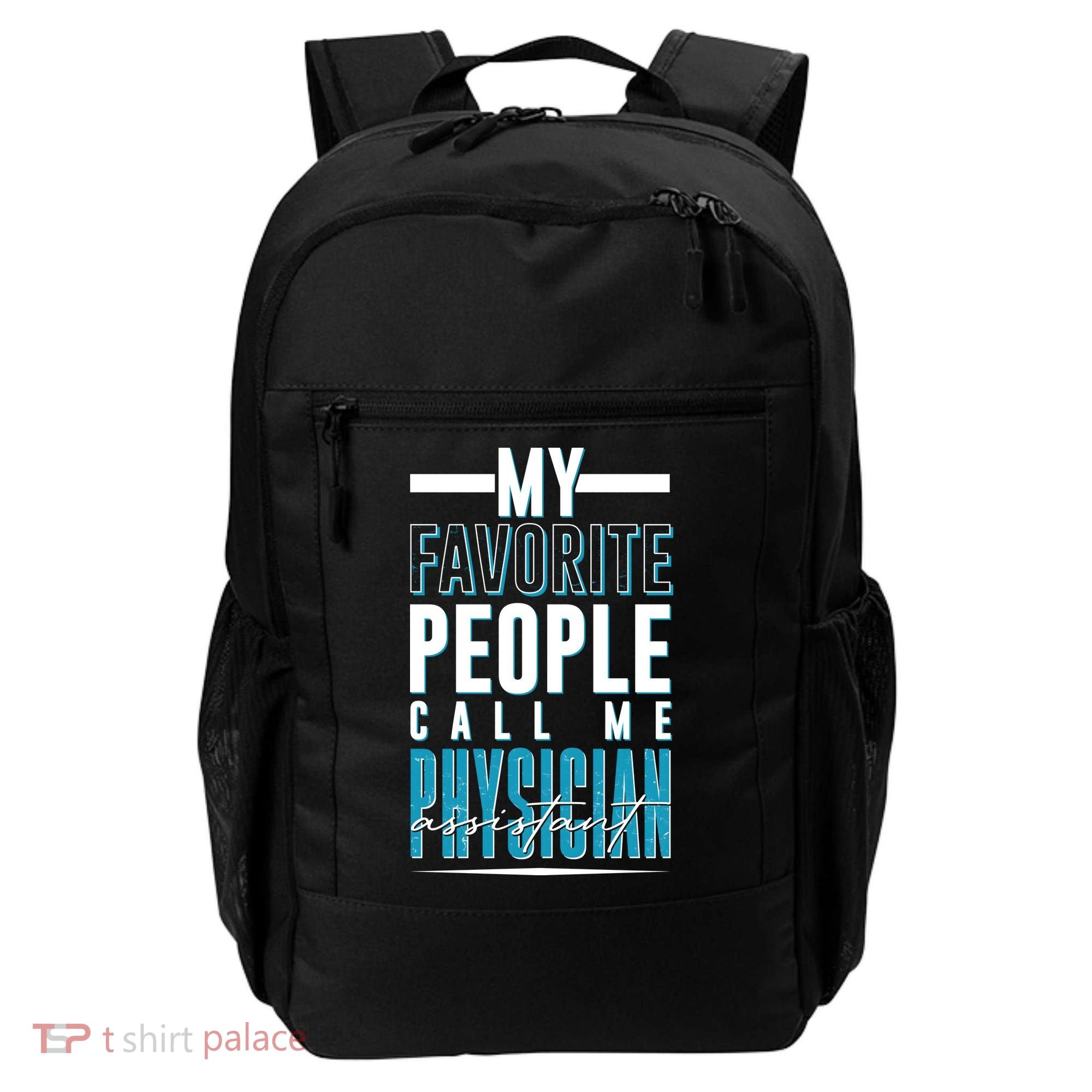 My Favorite People Call Me Physician Assistant Backpack