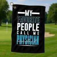 My Favorite People Call Me Physician Assistant Golf Towel thumb 1