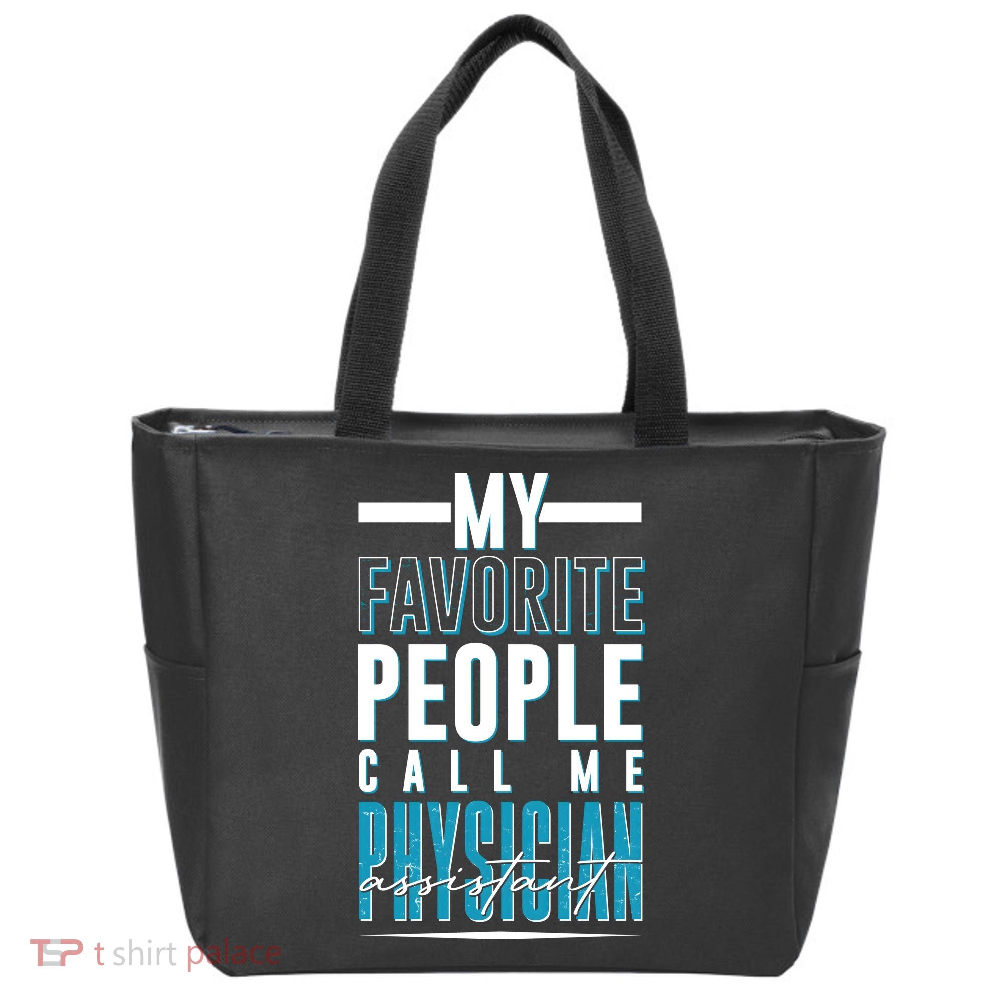 My Favorite People Call Me Physician Assistant Tote Bag