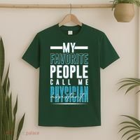 My Favorite People Call Me Physician Assistant T-Shirt thumb 2