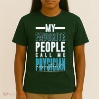 My Favorite People Call Me Physician Assistant T-Shirt thumb 4