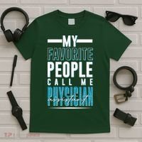 My Favorite People Call Me Physician Assistant T-Shirt thumb 5