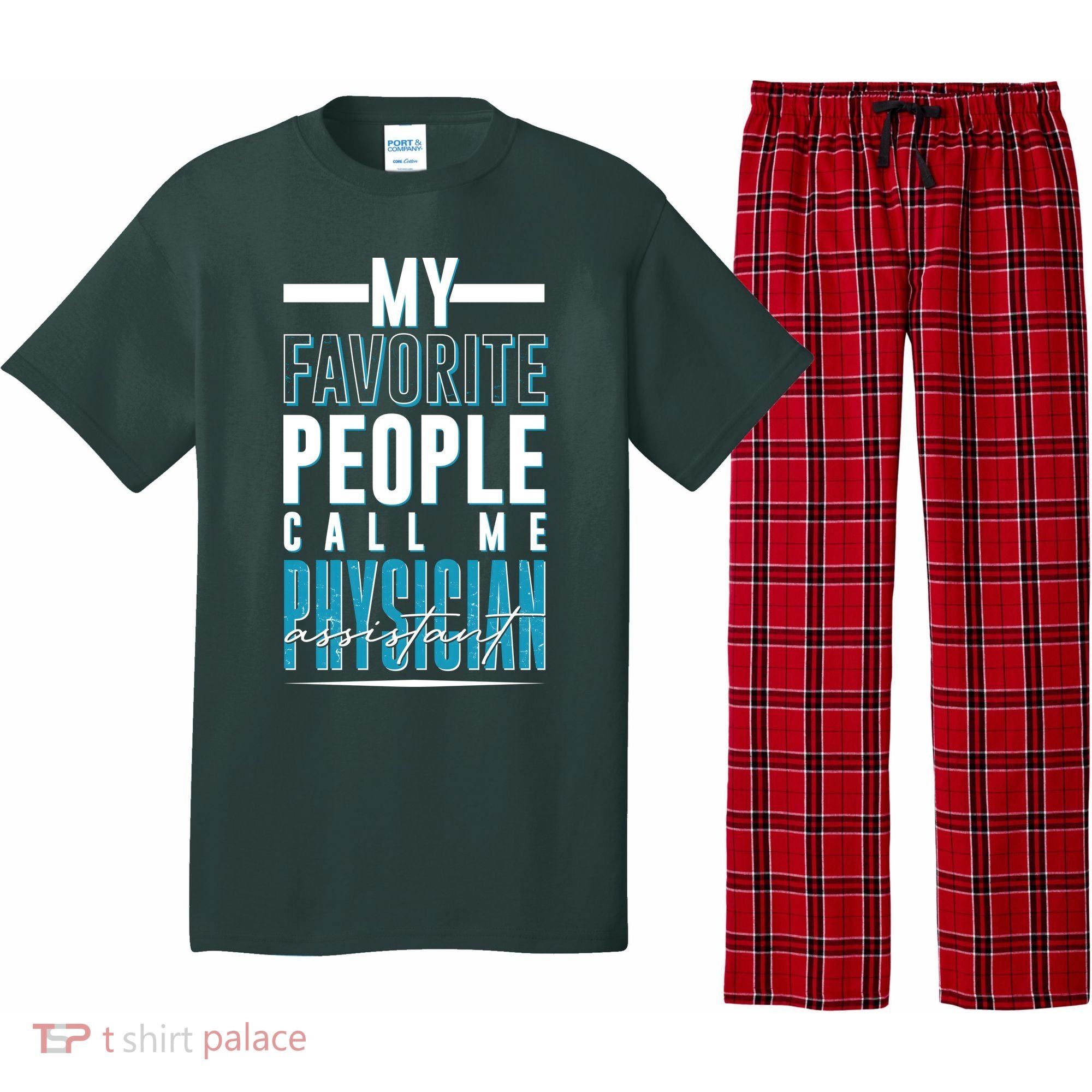 My Favorite People Call Me Physician Assistant Pajama Set