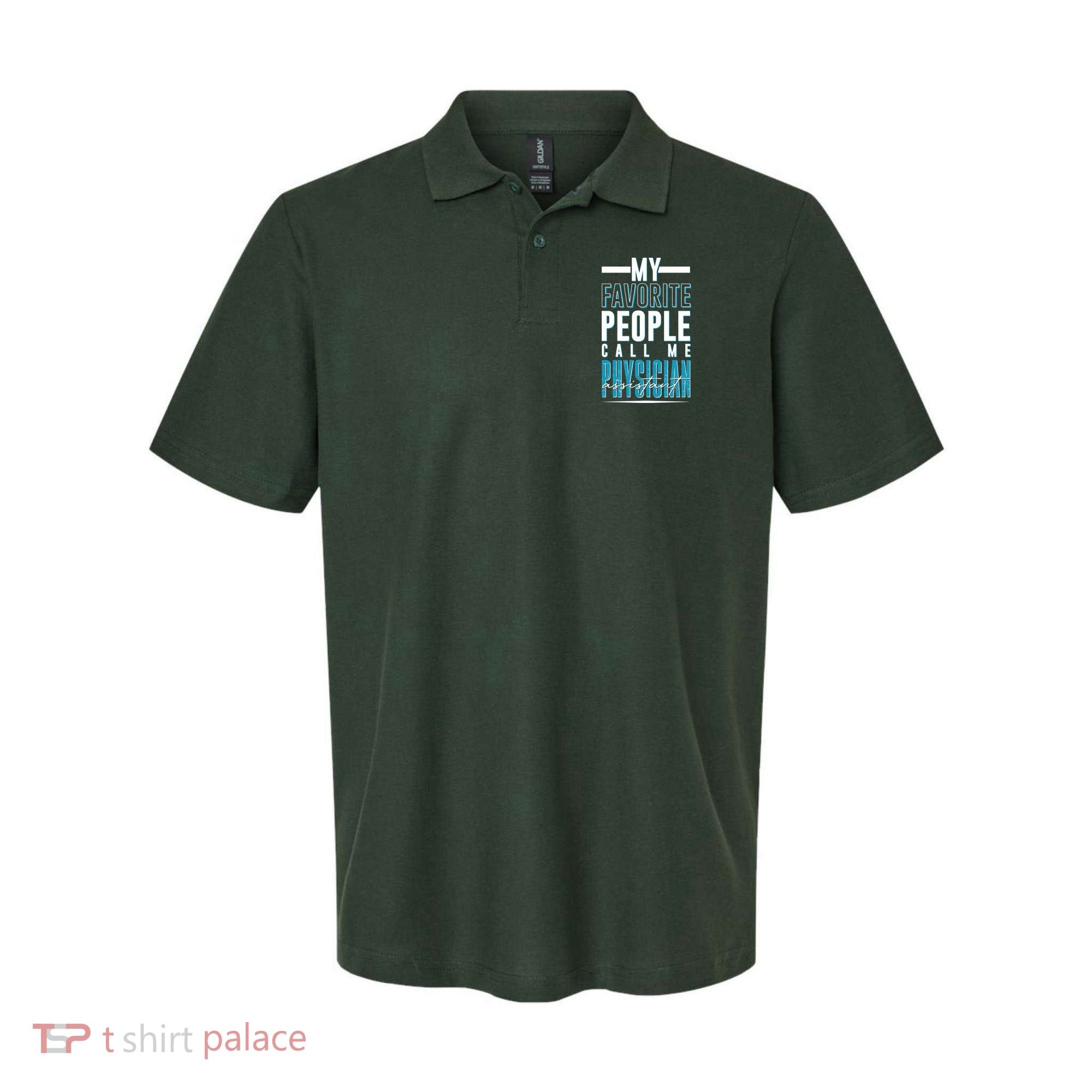 My Favorite People Call Me Physician Assistant Polo